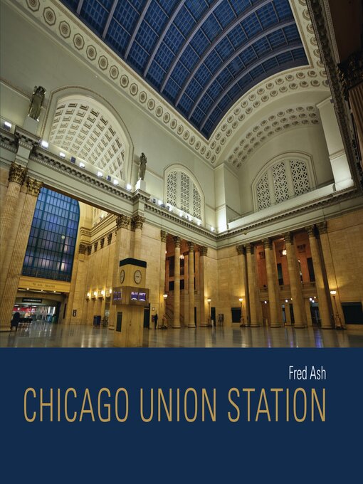 Title details for Chicago Union Station by Fred Ash - Available